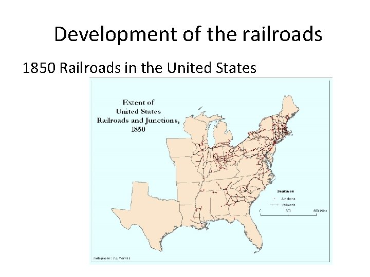 Development of the railroads 1850 Railroads in the United States 