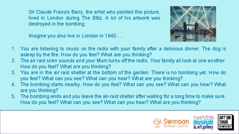 Sir Claude Francis Barry, the artist who painted this picture, lived in London during