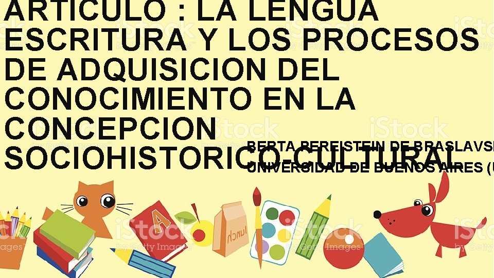 ARTICULO : LA LENGUA ESCRITURA Y LOS PROCESOS DE ADQUISICION DEL CONOCIMIENTO EN LA