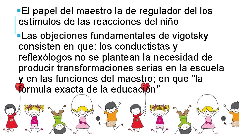 §El papel del maestro la de regulador del los estímulos de las reacciones del