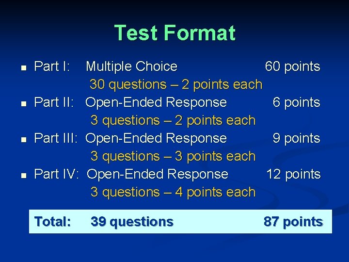 Test Format n Part I: n Part III: n Part IV: Total: Multiple Choice