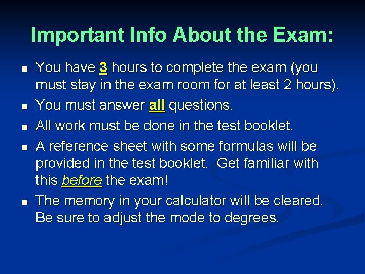 Important Info About the Exam: n n n You have 3 hours to complete