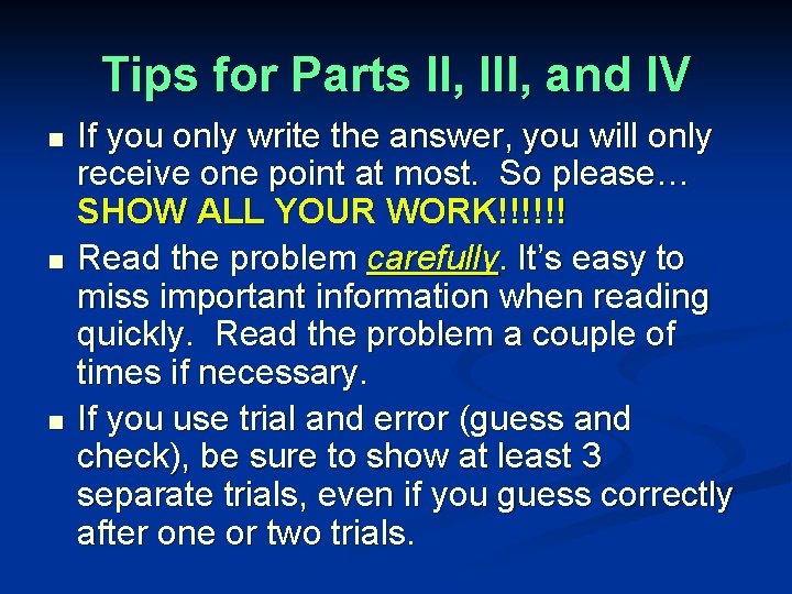 Tips for Parts II, III, and IV n n n If you only write