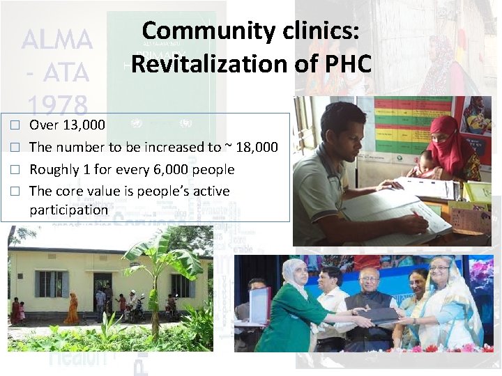 Community clinics: Revitalization of PHC Over 13, 000 � The number to be increased