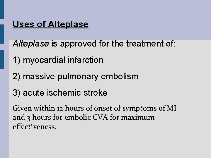 Uses of Alteplase is approved for the treatment of: 1) myocardial infarction 2) massive