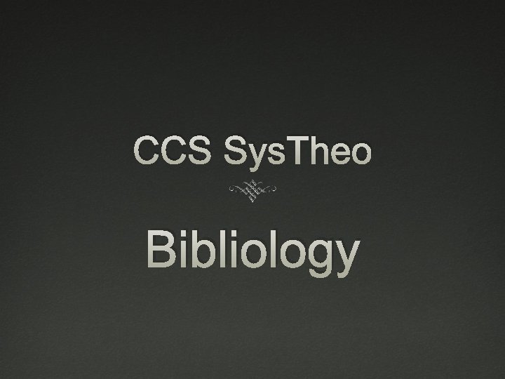 CCS Sys. Theo Bibliology 