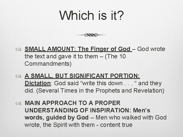 Which is it? SMALL AMOUNT: The Finger of God – God wrote the text