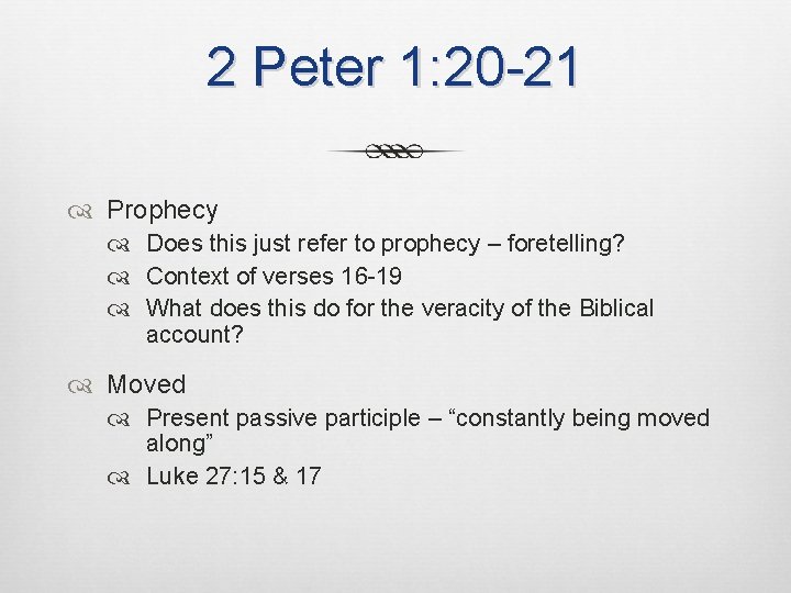 2 Peter 1: 20 -21 Prophecy Does this just refer to prophecy – foretelling?