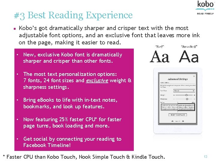 #3 Best Reading Experience n Kobo’s got dramatically sharper and crisper text with the