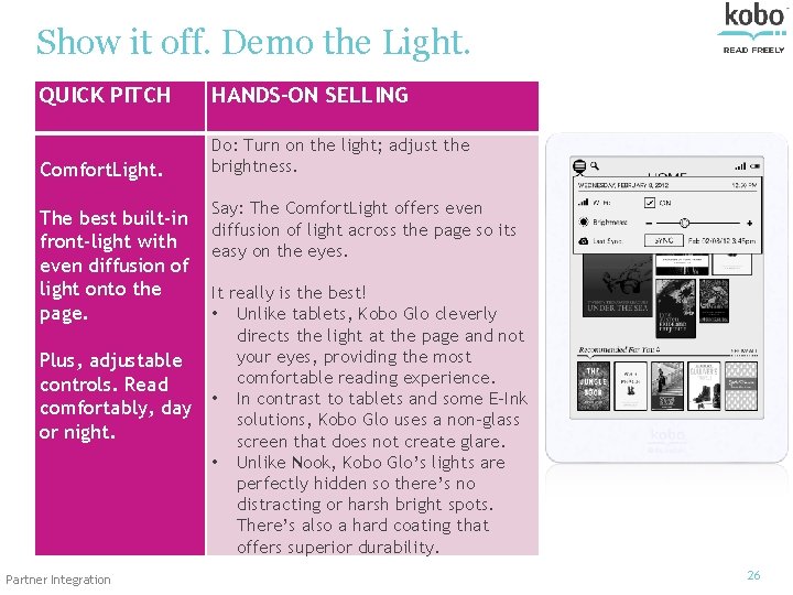 Show it off. Demo the Light. QUICK PITCH HANDS-ON SELLING Comfort. Light. Do: Turn