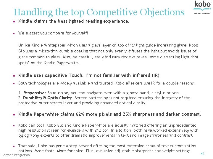 Handling the top Competitive Objections n Kindle claims the best lighted reading experience. n