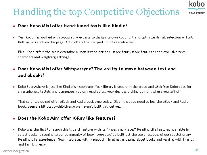 Handling the top Competitive Objections n n Does Kobo Mini offer hand-tuned fonts like