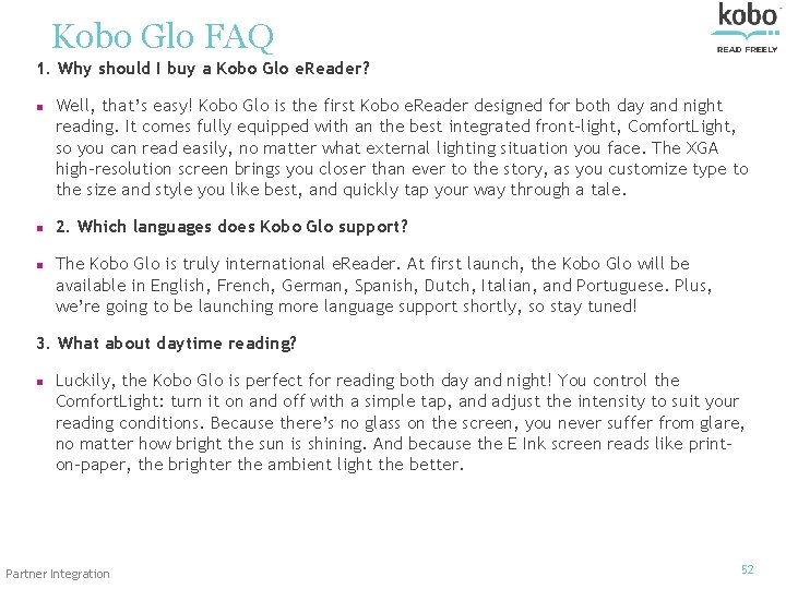 Kobo Glo FAQ 1. Why should I buy a Kobo Glo e. Reader? n