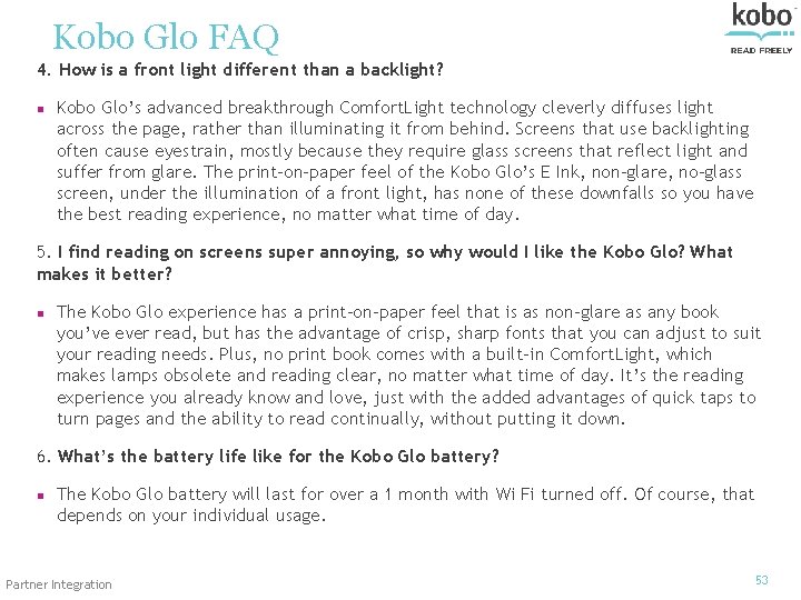 Kobo Glo FAQ 4. How is a front light different than a backlight? n