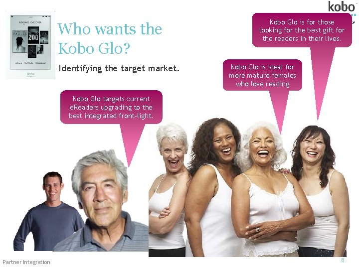 Who wants the Kobo Glo? Identifying the target market. Kobo Glo is for those