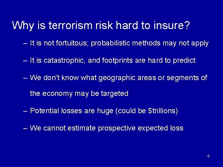 Why is terrorism risk hard to insure? – It is not fortuitous; probabilistic methods