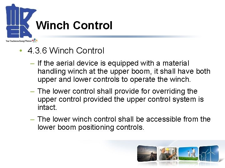 Winch Control • 4. 3. 6 Winch Control – If the aerial device is