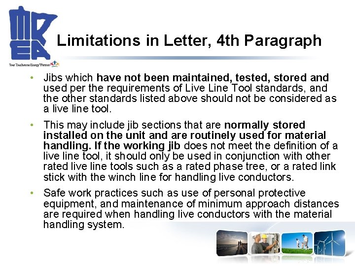 Limitations in Letter, 4 th Paragraph • Jibs which have not been maintained, tested,