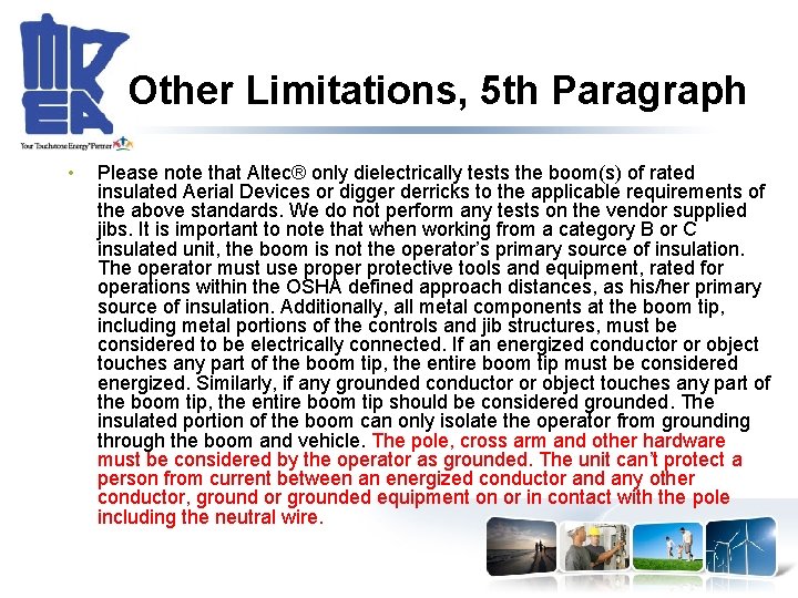 Other Limitations, 5 th Paragraph • Please note that Altec® only dielectrically tests the