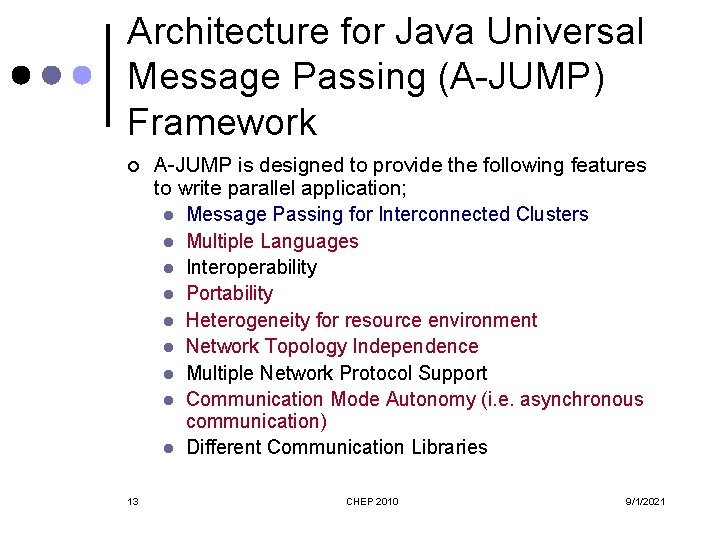 Architecture for Java Universal Message Passing (A-JUMP) Framework ¢ 13 A-JUMP is designed to
