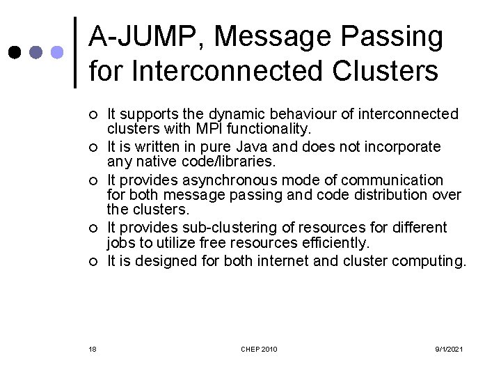 A-JUMP, Message Passing for Interconnected Clusters ¢ ¢ ¢ 18 It supports the dynamic