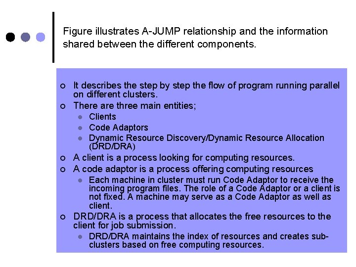 Figure illustrates A-JUMP relationship and the information shared between the different components. ¢ ¢