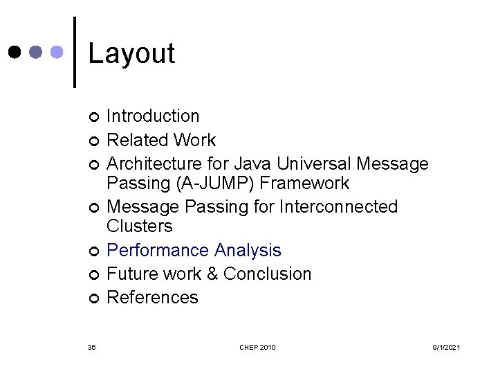 Layout ¢ ¢ ¢ ¢ 36 Introduction Related Work Architecture for Java Universal Message