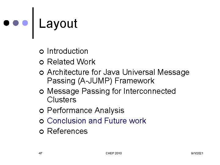 Layout ¢ ¢ ¢ ¢ 47 Introduction Related Work Architecture for Java Universal Message