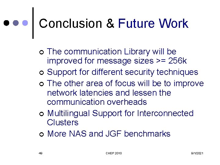 Conclusion & Future Work ¢ ¢ ¢ 49 The communication Library will be improved