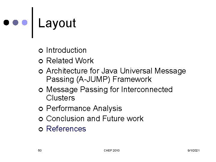 Layout ¢ ¢ ¢ ¢ 50 Introduction Related Work Architecture for Java Universal Message