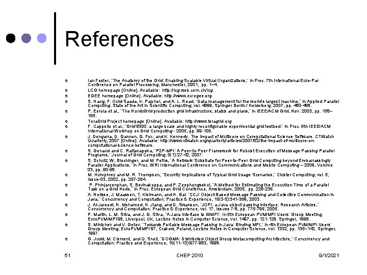 References ¢ ¢ ¢ ¢ ¢ 51 Ian Foster, “The Anatomy of the Grid: