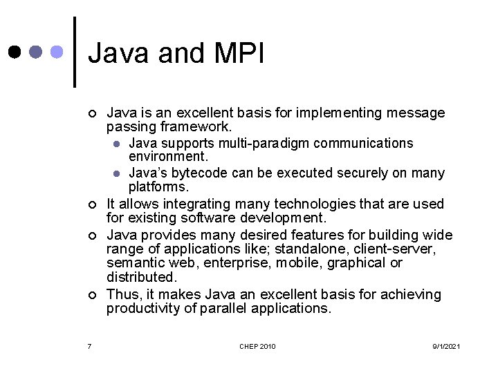 Java and MPI ¢ ¢ 7 Java is an excellent basis for implementing message