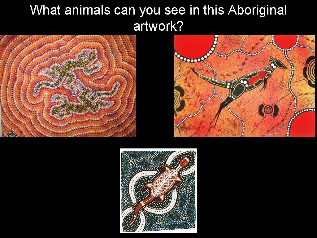 What animals can you see in this Aboriginal artwork? 