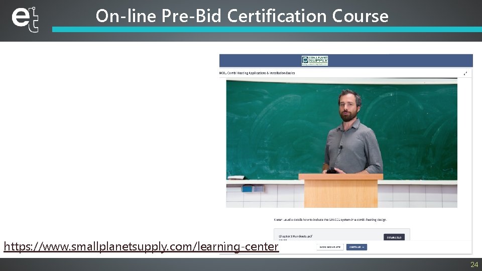 On-line Pre-Bid Certification Course Held online at Small Planet’s Learning Center Course created to