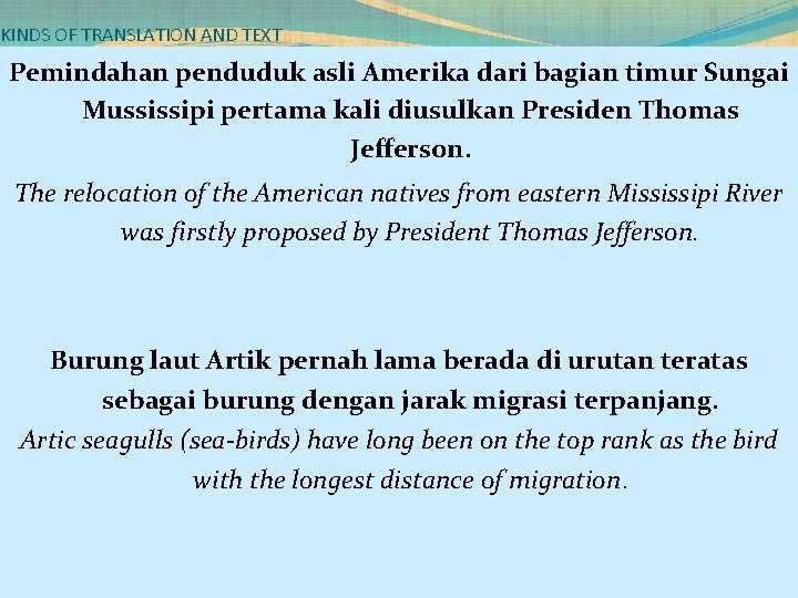 KINDS OF TRANSLATION AND TEXT Pemindahan penduduk asli Amerika dari bagian timur Sungai Mussissipi