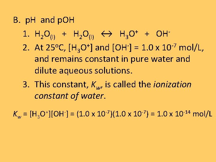 B. p. H and p. OH 1. H 2 O(l) + H 2 O(l)