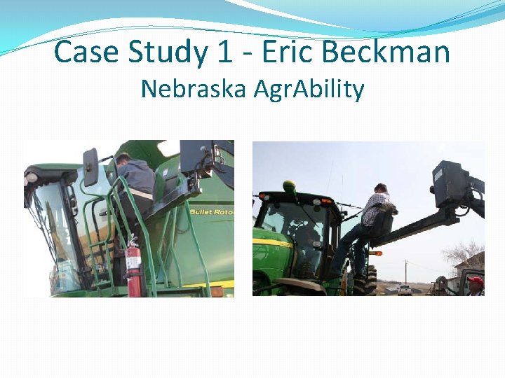 Case Study 1 - Eric Beckman Nebraska Agr. Ability 