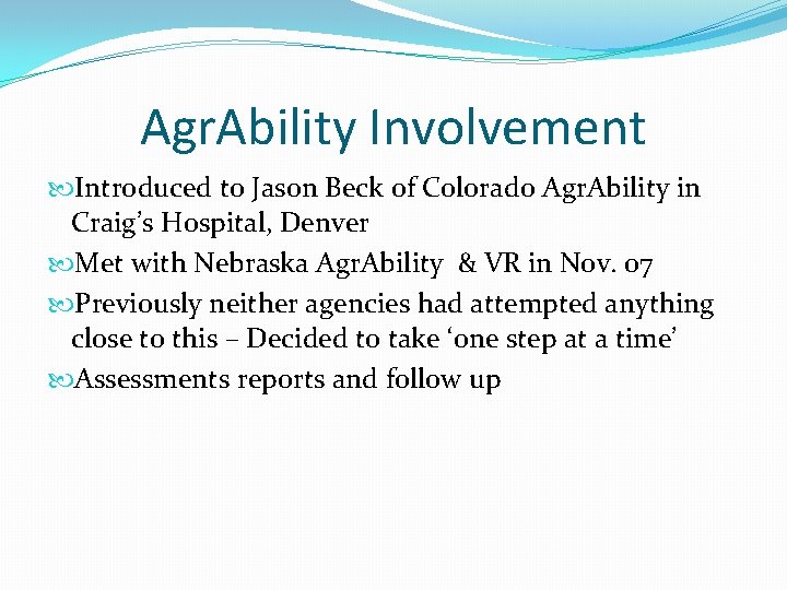 Agr. Ability Involvement Introduced to Jason Beck of Colorado Agr. Ability in Craig’s Hospital,