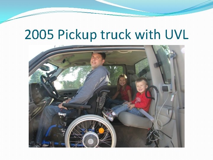 2005 Pickup truck with UVL 