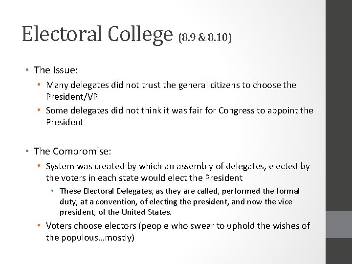 Electoral College (8. 9 & 8. 10) • The Issue: • Many delegates did