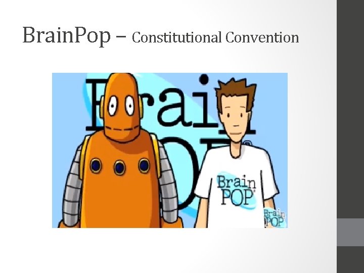 Brain. Pop – Constitutional Convention 