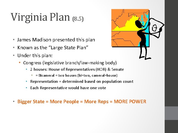 Virginia Plan (8. 5) • James Madison presented this plan • Known as the