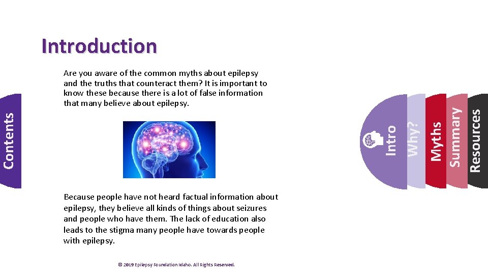 Intro Why? Contents Are you aware of the common myths about epilepsy and the