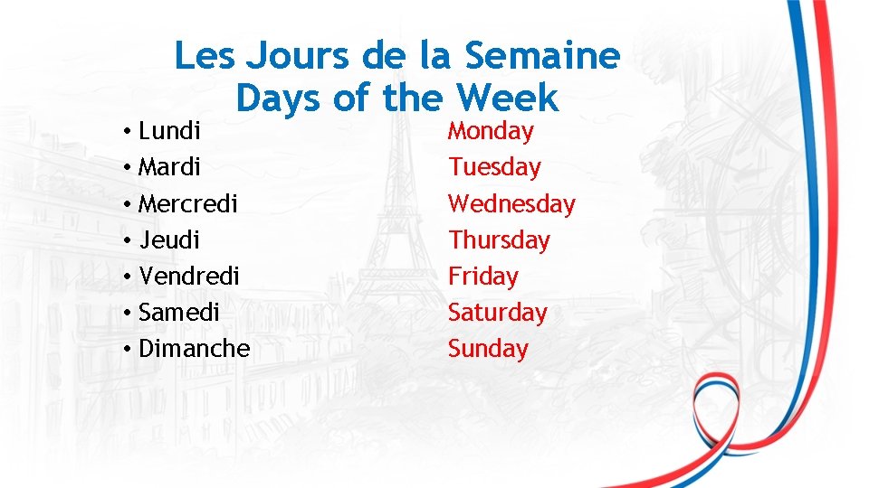 Les Jours de la Semaine Days of the Week • Lundi • Mardi •