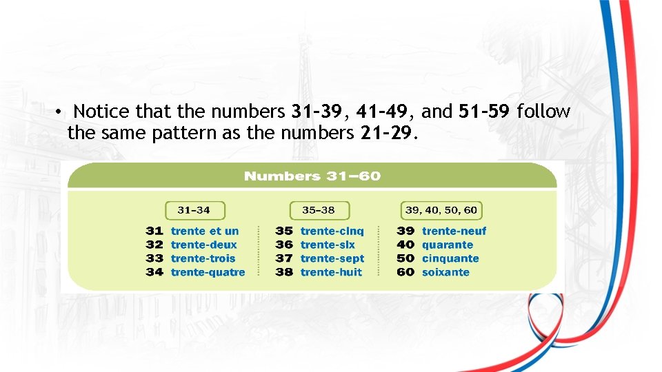  • Notice that the numbers 31– 39, 41– 49, and 51– 59 follow