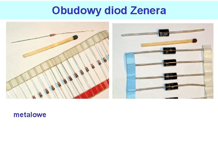 Obudowy diod Zenera metalowe 