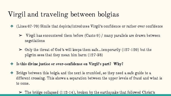 Virgil and traveling between bolgias ❖ (Lines 67 -70) Simile that depicts/introduces Virgil’s confidence