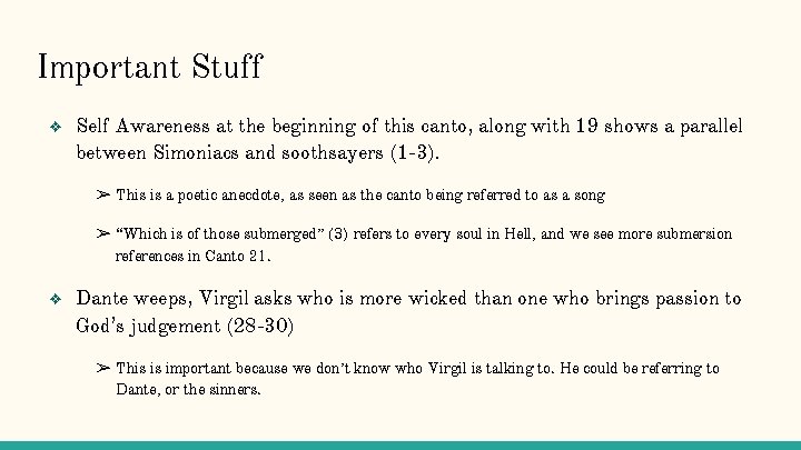 Important Stuff ❖ Self Awareness at the beginning of this canto, along with 19