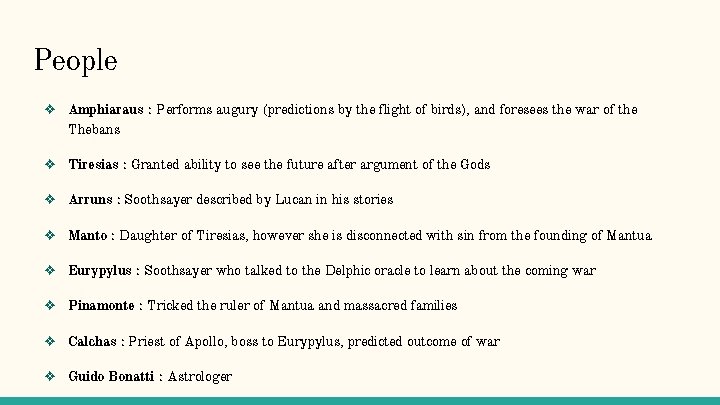 People ❖ Amphiaraus : Performs augury (predictions by the flight of birds), and foresees