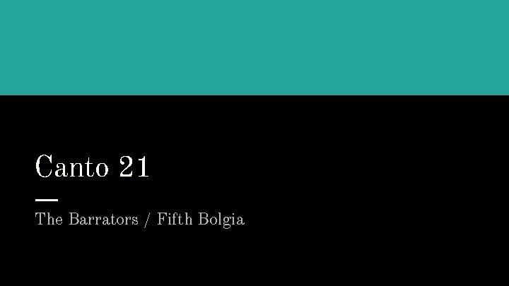 Canto 21 The Barrators / Fifth Bolgia 